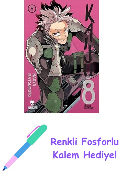 Kaiju No: 8 - 8 No’lu Canavar 5 + Renkli Fosforlu Kalem