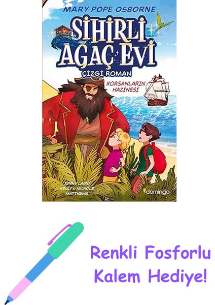 Sihirli Ağaç Evi 4 - Korsanların Hazinesi (Çizgi Roman) + Renkli Fosforlu Kalem