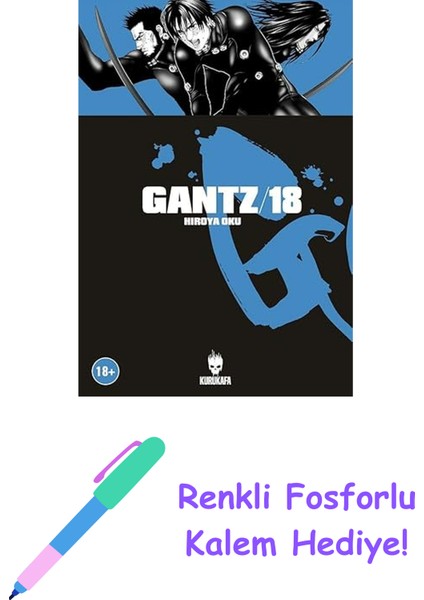 Gantz 18 + Renkli Fosforlu Kalem