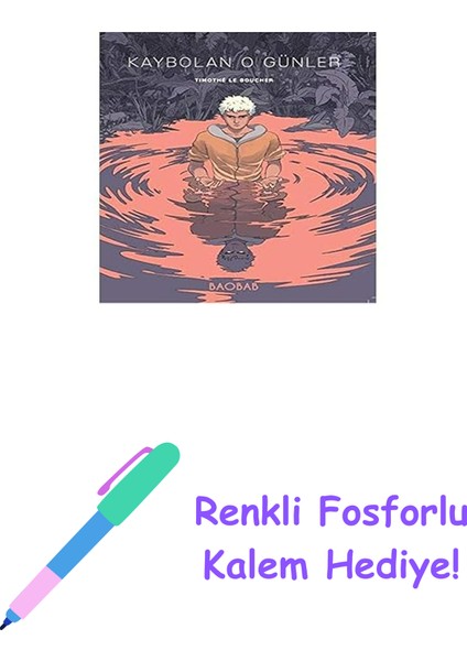 Kaybolan O Günler + Renkli Fosforlu Kalem