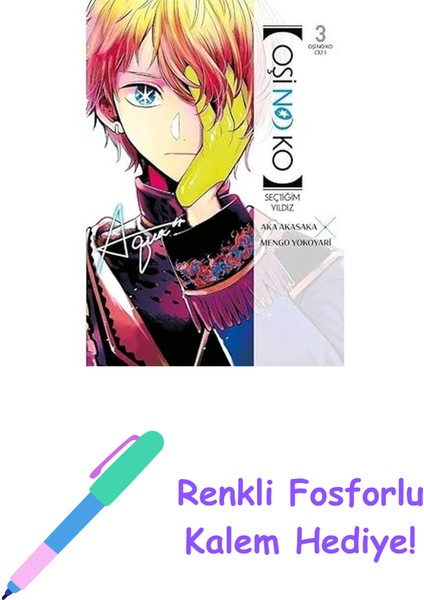 Oşi No Ko 3. Cilt + Renkli Fosforlu Kalem