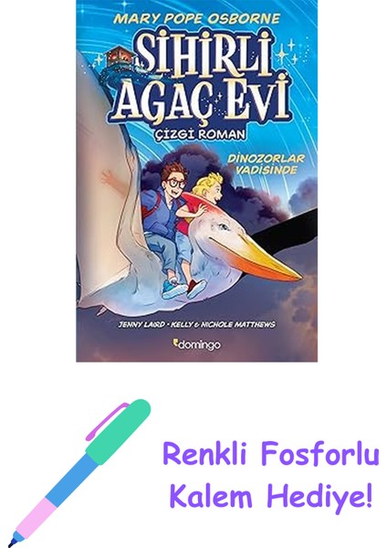 Sihirli Ağaç Evi 1: Dinozorlar Vadisinde (Çizgi Roman) + Renkli Fosforlu Kalem