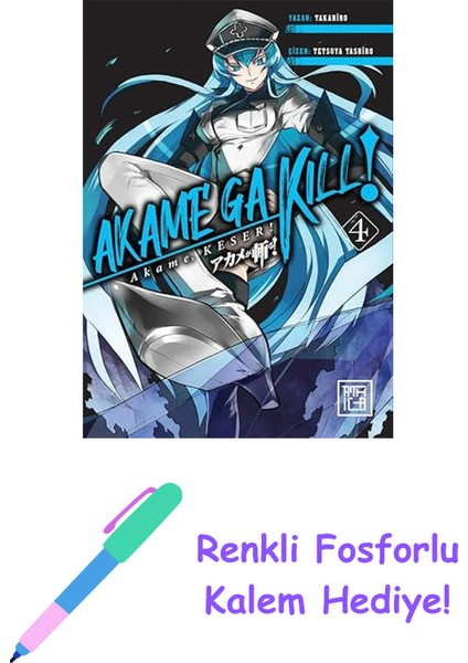 Akame, Keser 4 + Renkli Fosforlu Kalem