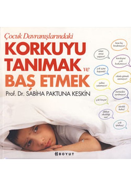 Çocuk Davranışlarındaki Korkuyu Tanımak ve Başetmek