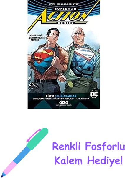 Superman Action Comics Cilt 3: Çelik Adamlar + Renkli Fosforlu Kalem