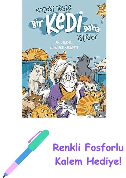 Nazoşi Teyze Bir Kedi Daha Istiyor + Renkli Fosforlu Kalem