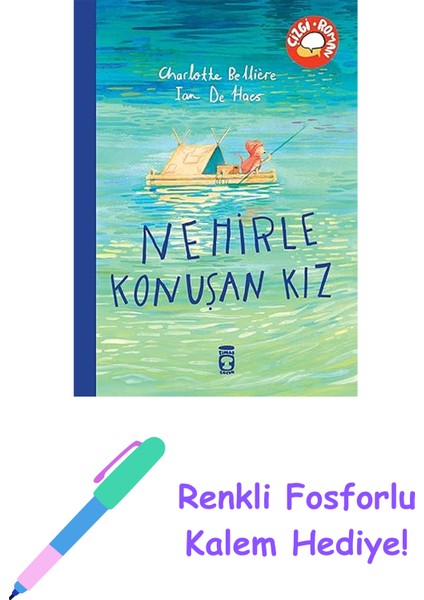 Nehirle Konuşan Kız + Renkli Fosforlu Kalem