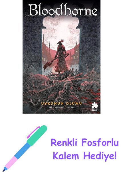 Bloodborne 1 - Uykunun Ölümü + Renkli Fosforlu Kalem