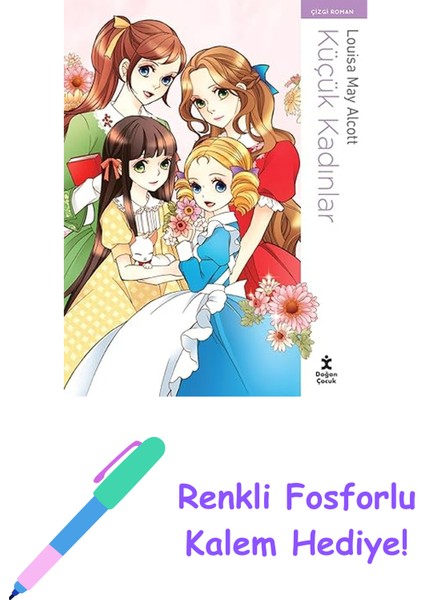 Küçük Kadınlar- Çizgi Roman + Renkli Fosforlu Kalem