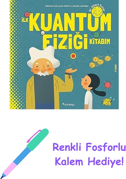 Ilk Kuantum Fiziği Kitabım (Ciltli) + Renkli Fosforlu Kalem