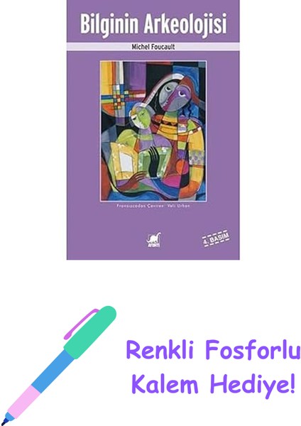 Bilginin Arkeolojisi + Renkli Fosforlu Kalem