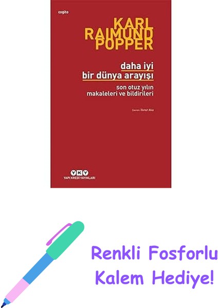 Daha Iyi Bir Dünya Arayışı - Son Otuz Yılın Makaleleri ve Bildirileri + Renkli Fosforlu Kalem