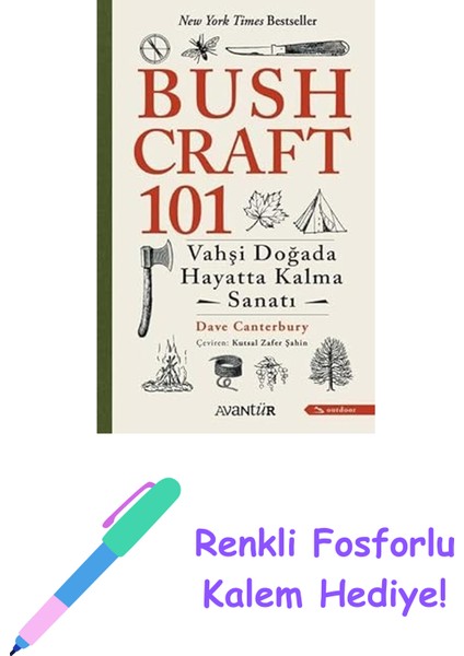 Bushcraft 101: Vahşi Doğada Hayatta Kalma Sanatı + Renkli Fosforlu Kalem
