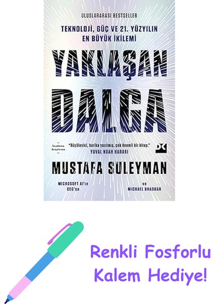 Yaklaşan Dalga: Teknoloji, Güç ve 21.yüzyılın En Büyük Ikilemi + Renkli Fosforlu Kalem