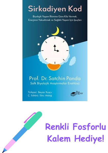 Sirkadiyen Kod: Biyolojik Yaşam Ritmine Göre Kilo Vermek, Enerjinizi Yükseltmek ve Sağlıklı Yaşam Için Ipuçları + Renkli Fosforlu Kalem