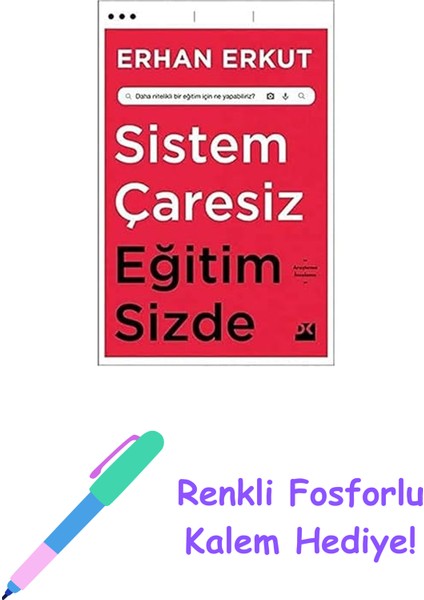 Sistem Çaresiz Eğitim Sizde + Renkli Fosforlu Kalem
