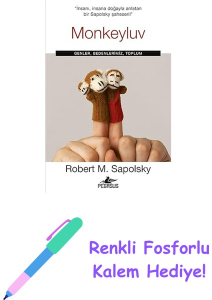 Monkeyluv: Genler, Bedenlerimiz, Toplum + Renkli Fosforlu Kalem
