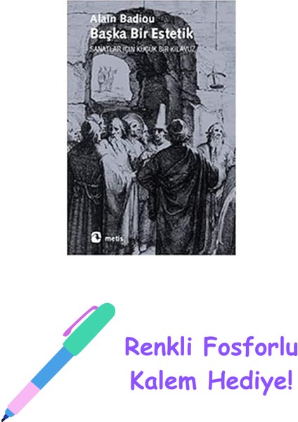 Başka Bir Estetik: Sanatlar Için Küçük Bir Kılavuz + Renkli Fosforlu Kalem