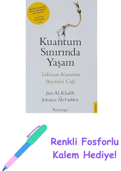 Kuantum Sınırında Yaşam: Yaklaşan Kuantum Biyolojisi Çağı + Renkli Fosforlu Kalem