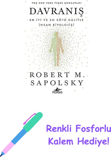 Davranış: En Iyi ve En Kötü Haliyle Insan Biyolojisi + Renkli Fosforlu Kalem