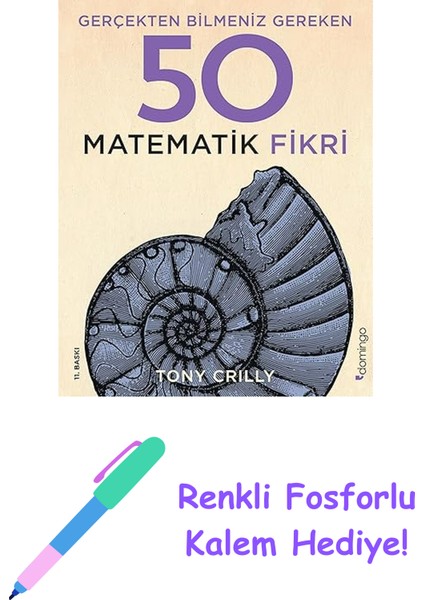 Gerçekten Bilmeniz Gereken 50 Matematik Fikri (Ciltli) + Renkli Fosforlu Kalem