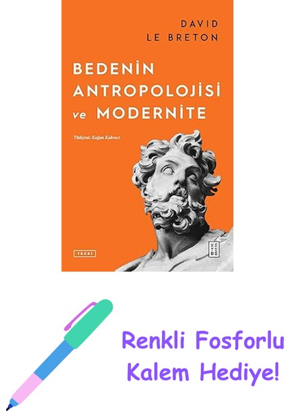 Bedenin Antropolojisi + Renkli Fosforlu Kalem