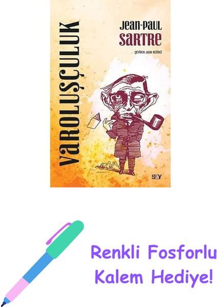 Varoluşçuluk + Renkli Fosforlu Kalem