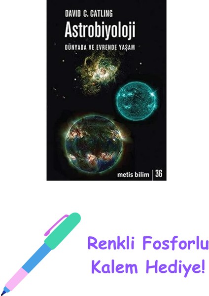 Astrobiyoloji: Dünyada ve Evrende Yaşam + Renkli Fosforlu Kalem