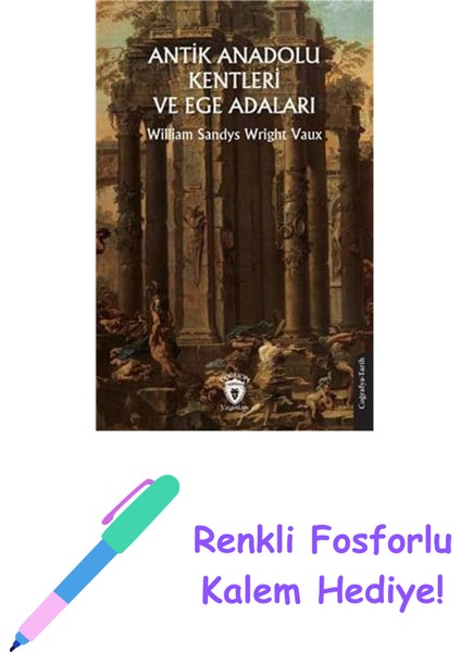 Antik Anadolu Kentleri ve Ege Adaları + Renkli Fosforlu Kalem