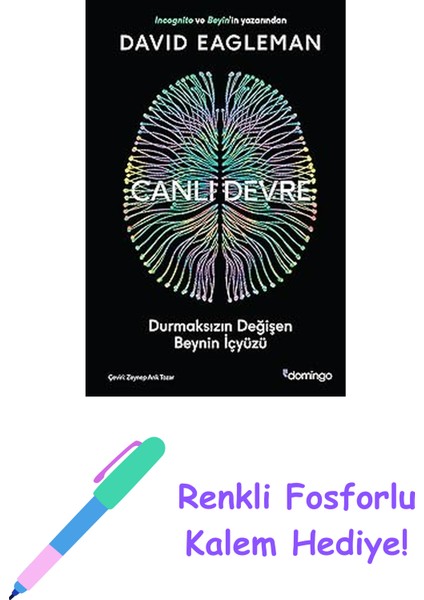 Canlı Devre: Durmaksızın Değişen Beynin Içyüzü + Renkli Fosforlu Kalem