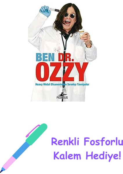 Ben Dr.ozzy: Heavy Metal Efsanesinden Sıradışı Tavsiyeler + Renkli Fosforlu Kalem