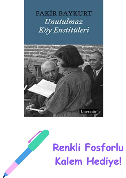 Unutulmaz Köy Enstitüleri + Renkli Fosforlu Kalem