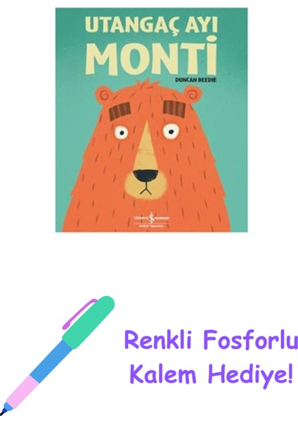 Utangaç Ayı Monti + Renkli Fosforlu Kalem