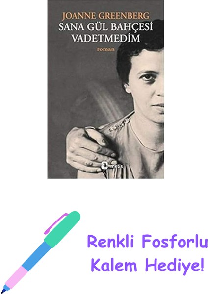 Sana Gül Bahçesi Vadetmedim + Renkli Fosforlu Kalem