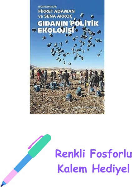 Gıdanın Politik Ekolojisi + Renkli Fosforlu Kalem
