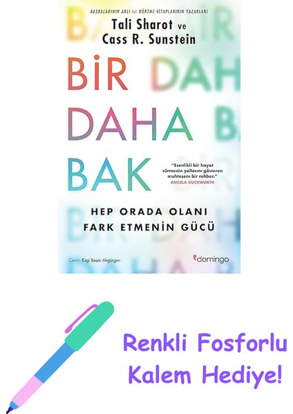 Bir Daha Bak - Hep Orada Olanı Fark Etmenin Gücü + Renkli Fosforlu Kalem