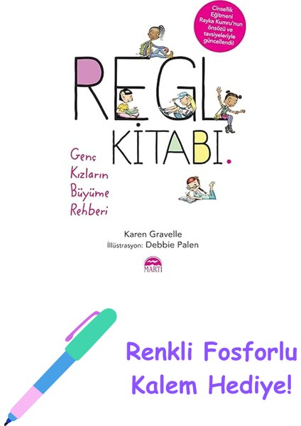 Regl Kitabı: Genç Kızların Büyüme Rehberi + Renkli Fosforlu Kalem