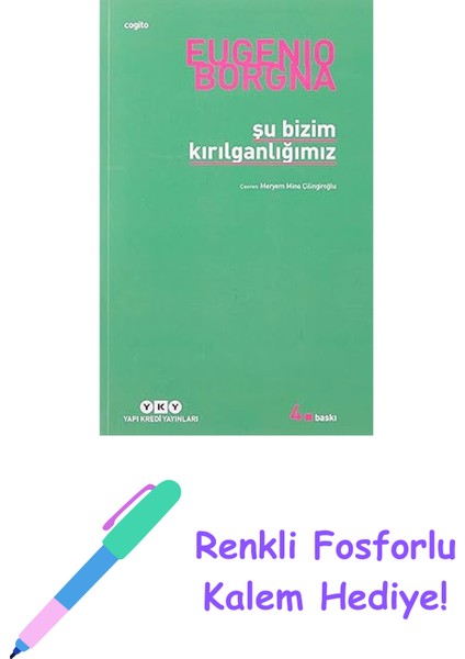 Şu Bizim Kırılganlığımız + Renkli Fosforlu Kalem
