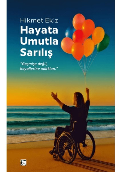 Hayata Umutla Sarılış