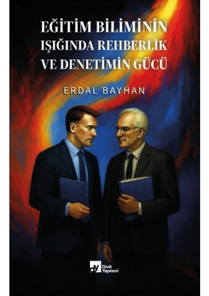 Eğitim Biliminin Işığında Rehberlik ve Denetimin Gücü