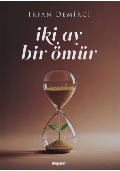 Iki Ay Bir Ömür