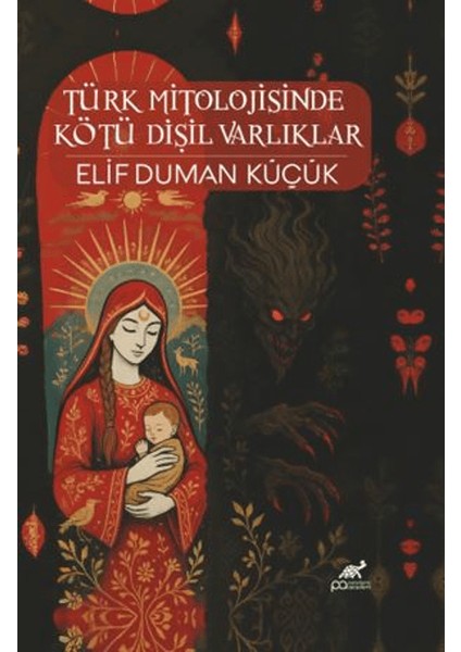 Türk Mitolojisinde Kötü Dişil Varlıklar