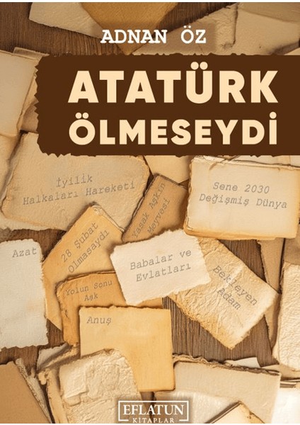 Atatürk Ölmeseydi