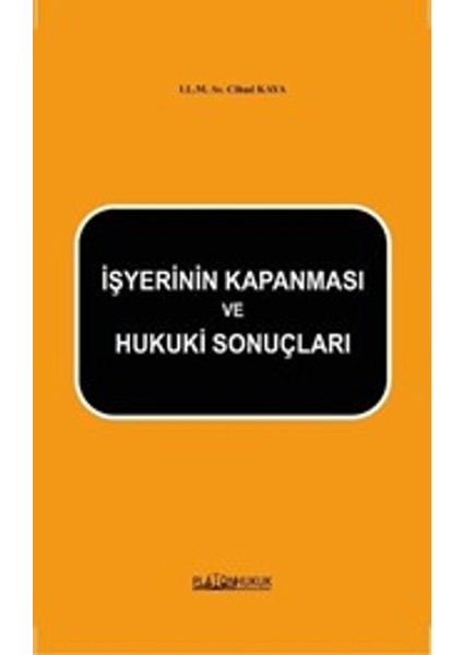 Işyerinin Kapanması ve Hukuki Sonuçlar