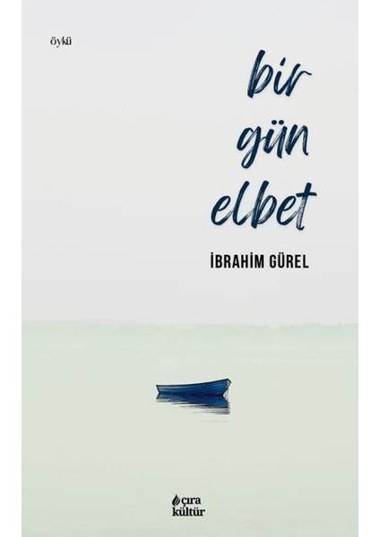 Bir Gün Elbet