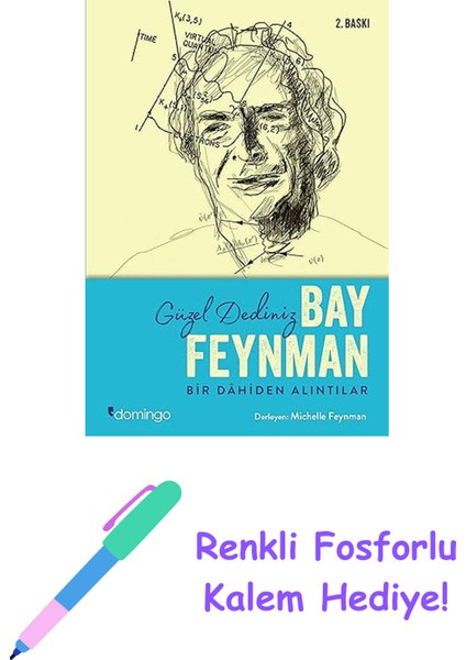 Güzel Dediniz Bay Feynman: Bir Dahiden Alıntılar + Renkli Fosforlu Kalem