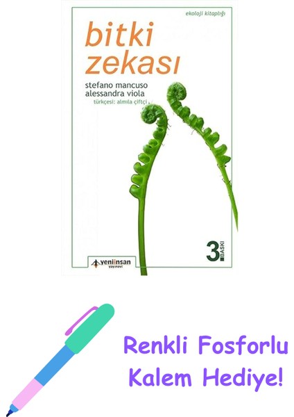 Bitki Zekası: Bitki Zekasının Şaşırtıcı Tarihi ve Bilimi + Renkli Fosforlu Kalem