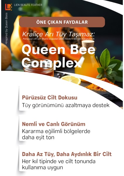 Kraliçe Arı Kompleks Tüy Azaltıcı ve Ton Eşitleyici Serum Formik Asit Papaya Zerdeçal Limon Otu indirimleri
