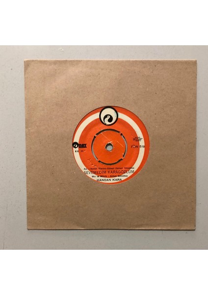 Handan Kara Sevemedim Karagözlüm - Gözüm Sende 45 Lik Plak (Orjinal 1971 Dönem Baskı 45 Lik Plak)