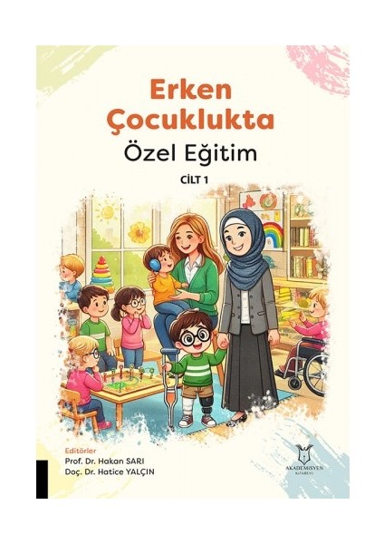 Erken Çocuklukta Özel Eğitim Cilt 1